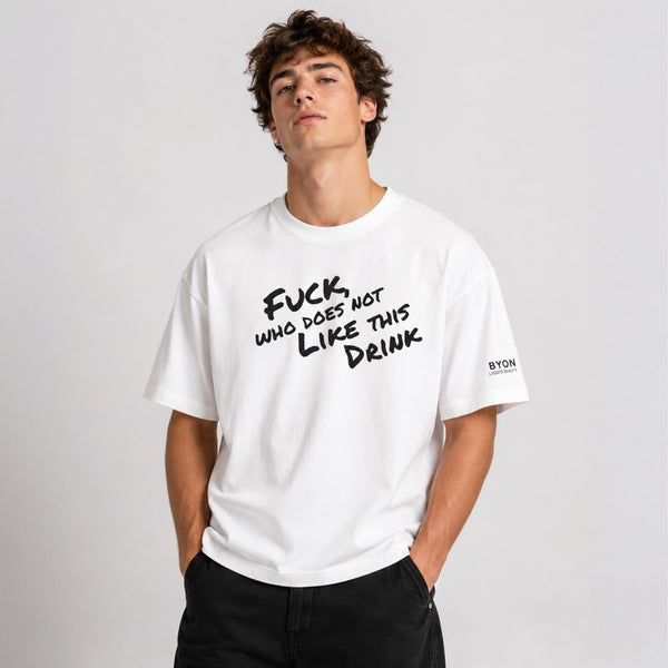 Herren Oversize T-Shirt – „Fuck who does not like this drink“